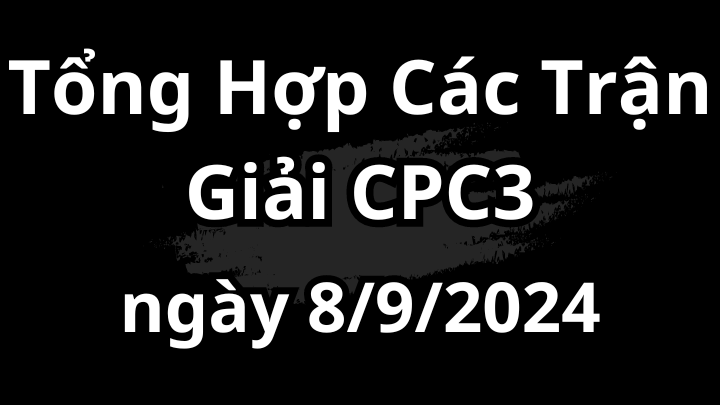 Video Các Trận Siêu Cúp Đá Gà Giải CPC3 Ngày 8/9/2024